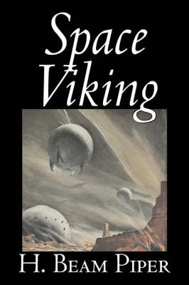 Book cover for Space Viking by H. Beam Piper, Science Fiction, Adventure, Space Opera