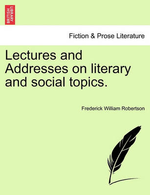 Book cover for Lectures and Addresses on Literary and Social Topics.