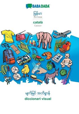 Book cover for BABADADA, Burmese (in burmese script) - catala, visual dictionary (in burmese script) - diccionari visual