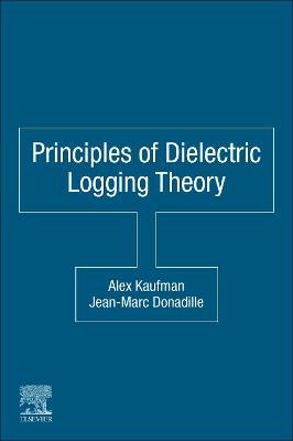 Book cover for Principles of Dielectric Logging Theory