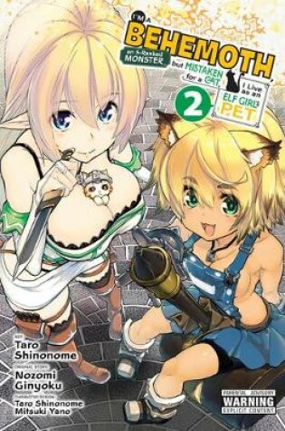 Cover of I'm a Behemoth, an S-Ranked Monster, but Mistaken for a Cat, I Live as an Elf Girl's Pet, Vol. 2