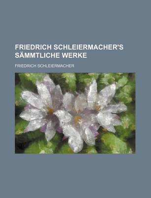 Book cover for Friedrich Schleiermacher's Sammtliche Werke (1)