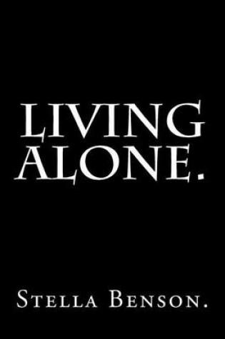 Cover of Living Alone by Stella Benson.