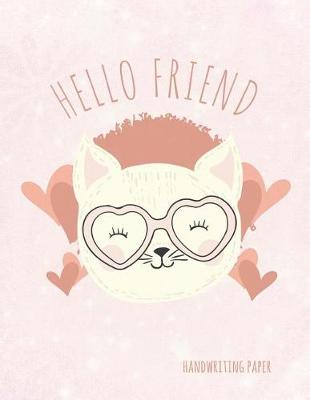 Book cover for Hello Friend Handwriting Paper