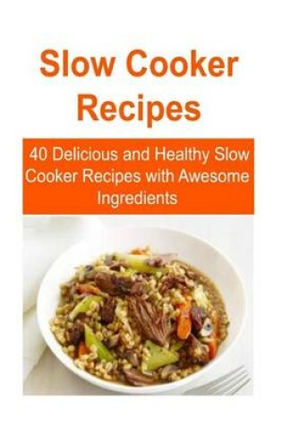 Cover of Slow Cooker Recipes