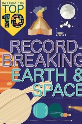 Cover of Infographic: Top Ten: Record-Breaking Earth and Space