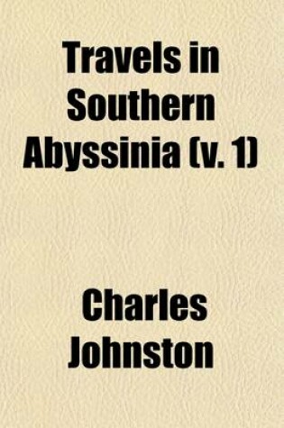 Cover of Travels in Southern Abyssinia (Volume 1)