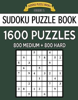 Book cover for Sudoku Puzzle Book, 1,600 Puzzles, 800 MEDIUM and 800 HARD