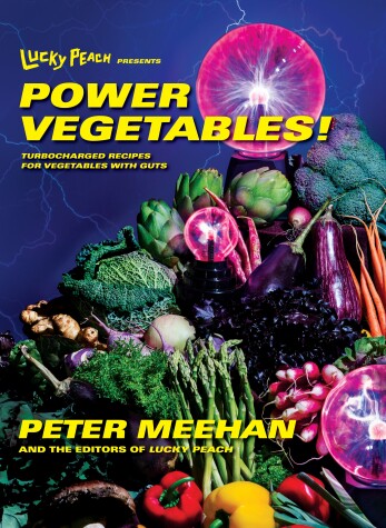 Book cover for Lucky Peach Presents Power Vegetables!