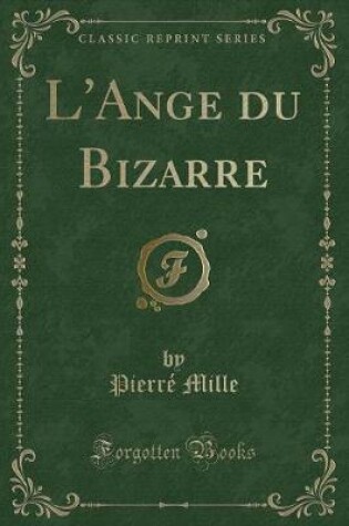 Cover of L'Ange Du Bizarre (Classic Reprint)