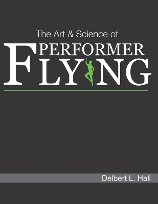 Book cover for The Art & Science of Performer Flying