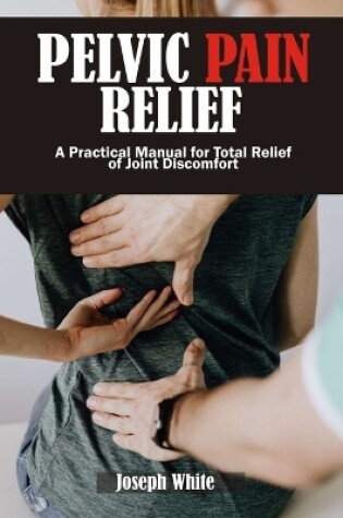 Cover of Pelvic Pain Relief