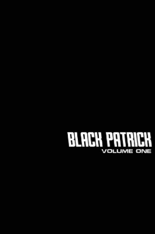 Cover of Black Patrick Volume One
