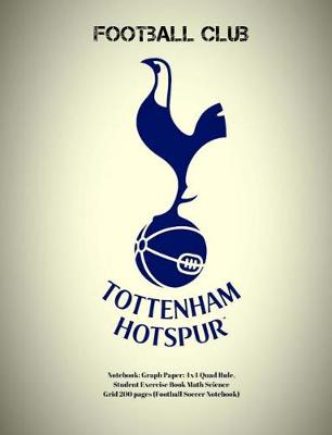 Book cover for Tottenham Hotspur Football Club Notebook