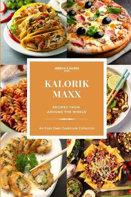 Cover of Kalorik MAXX Air Fryer Oven 2 Cookbooks in 1