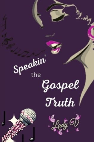 Cover of Speakin' the Gospel Truth