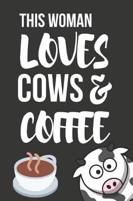 Book cover for This Woman Loves Cows & Coffee