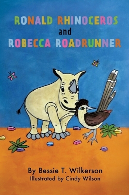 Book cover for Ronald Rhinoceros and Robecca Roadrunner