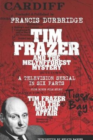 Cover of Tim Frazer and the Melynfforest Mystery (Scripts of the six-part television serial)