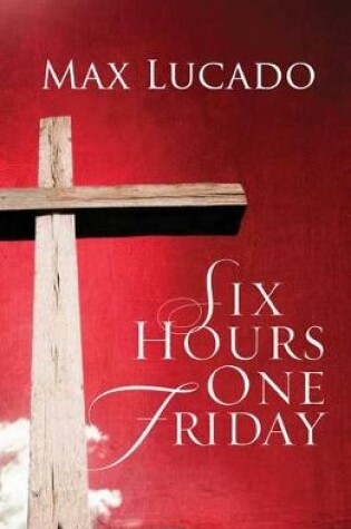 Cover of Six Hours One Friday (Pack of 25)