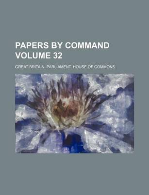 Book cover for Papers by Command Volume 32