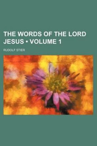 Cover of The Words of the Lord Jesus (Volume 1)