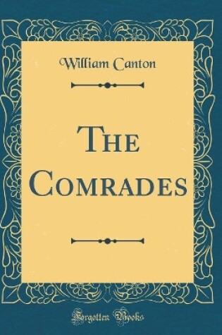 Cover of The Comrades (Classic Reprint)