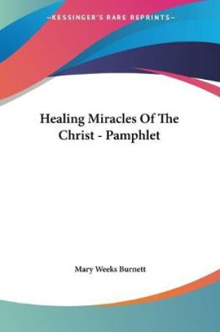 Cover of Healing Miracles Of The Christ - Pamphlet