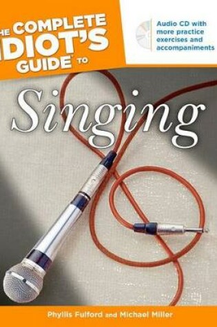 Cover of The Complete Idiot's Guide to Singing