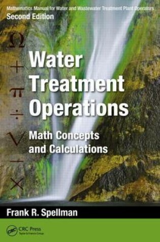 Cover of Mathematics Manual for Water and Wastewater Treatment Plant Operators, Second Edition: Water Treatment Operations