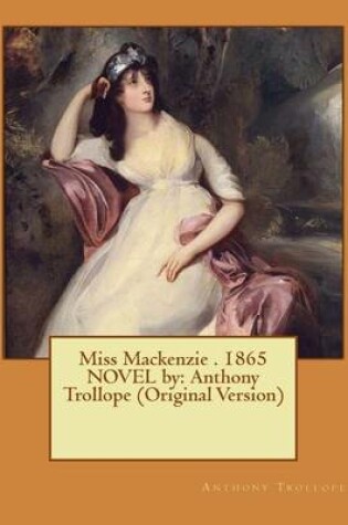 Cover of Miss Mackenzie . 1865 NOVEL by