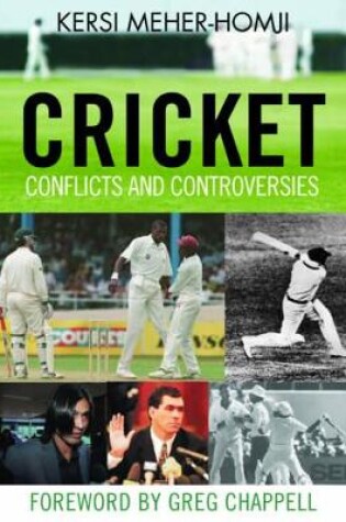 Cover of Cricket Conflicts and Controversies