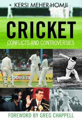 Book cover for Cricket Conflicts and Controversies