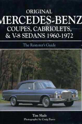 Cover of Original Mercedes-Benz Coupes, Cabriolets, and V8 Sedans 1960-1972