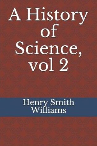 Cover of A History of Science, vol 2