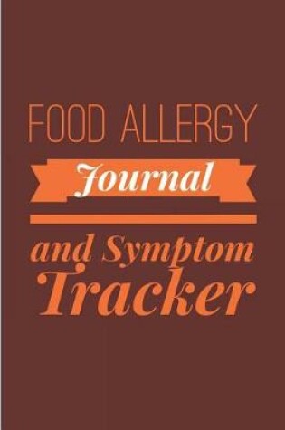 Cover of Food Allergy Journal and Symptom Tracker