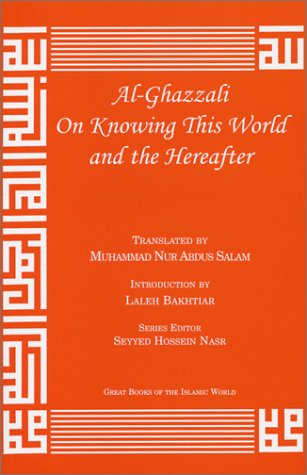 Book cover for Al-Ghazzali on Knowing This World and the Hereafter