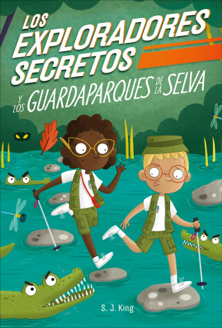 Book cover for Los Exploradores Secretos y los guardaparques de la selva (Secret Explorers Rainforest Rangers)
