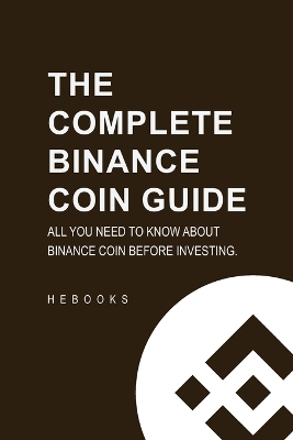 Book cover for The Complete Binance Coin Guide