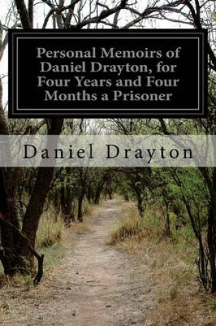 Cover of Personal Memoirs of Daniel Drayton, for Four Years and Four Months a Prisoner