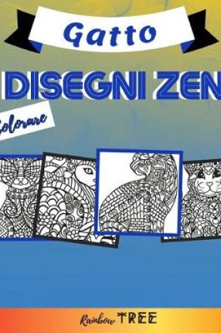 Cover of Colorare Disegni Zen - Gatto