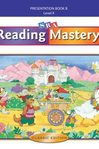 Cover of Reading Mastery II 2002 Classic Edition, Teacher Presentation Book B