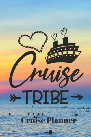 Cover of Cruise Tribe Cruise Planner