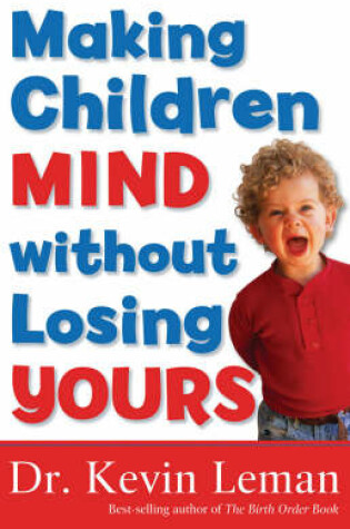 Cover of Making Children Mind without Losing Yours
