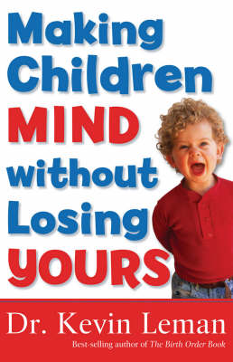 Book cover for Making Children Mind without Losing Yours