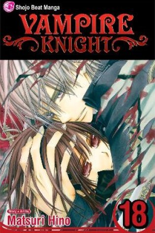 Cover of Vampire Knight, Vol. 18