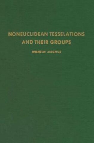 Cover of Noneuclidean Tesselations and Their Groups