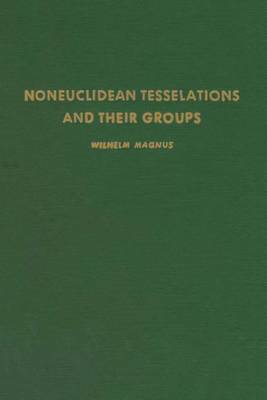 Book cover for Noneuclidean Tesselations and Their Groups