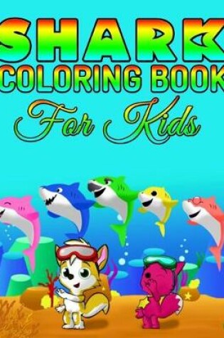 Cover of Shark Coloring Book For Kids