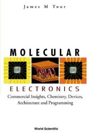 Cover of Molecular Electronics: Commercial Insights, Chemistry, Devices, Architecture, And Programming